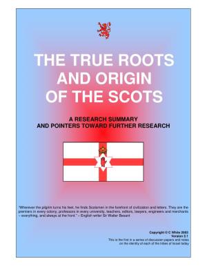 The True Roots and Origin of the Scots
