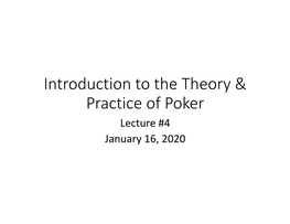 Introduction to the Theory & Practice of Poker