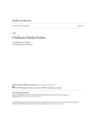 Childcare Market Failure Meredith Johnson Harbach University of Richmond School of Law