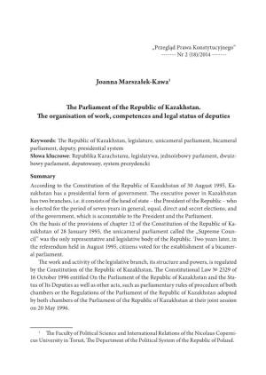 Joanna Marszałek-Kawa1 the Parliament of the Republic of Kazakhstan. the Organisation of Work, Competences and Legal Status Of