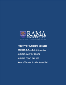 LAW of TORTS SUBJECT CODE: BAL 106 Name of Faculty: Dr
