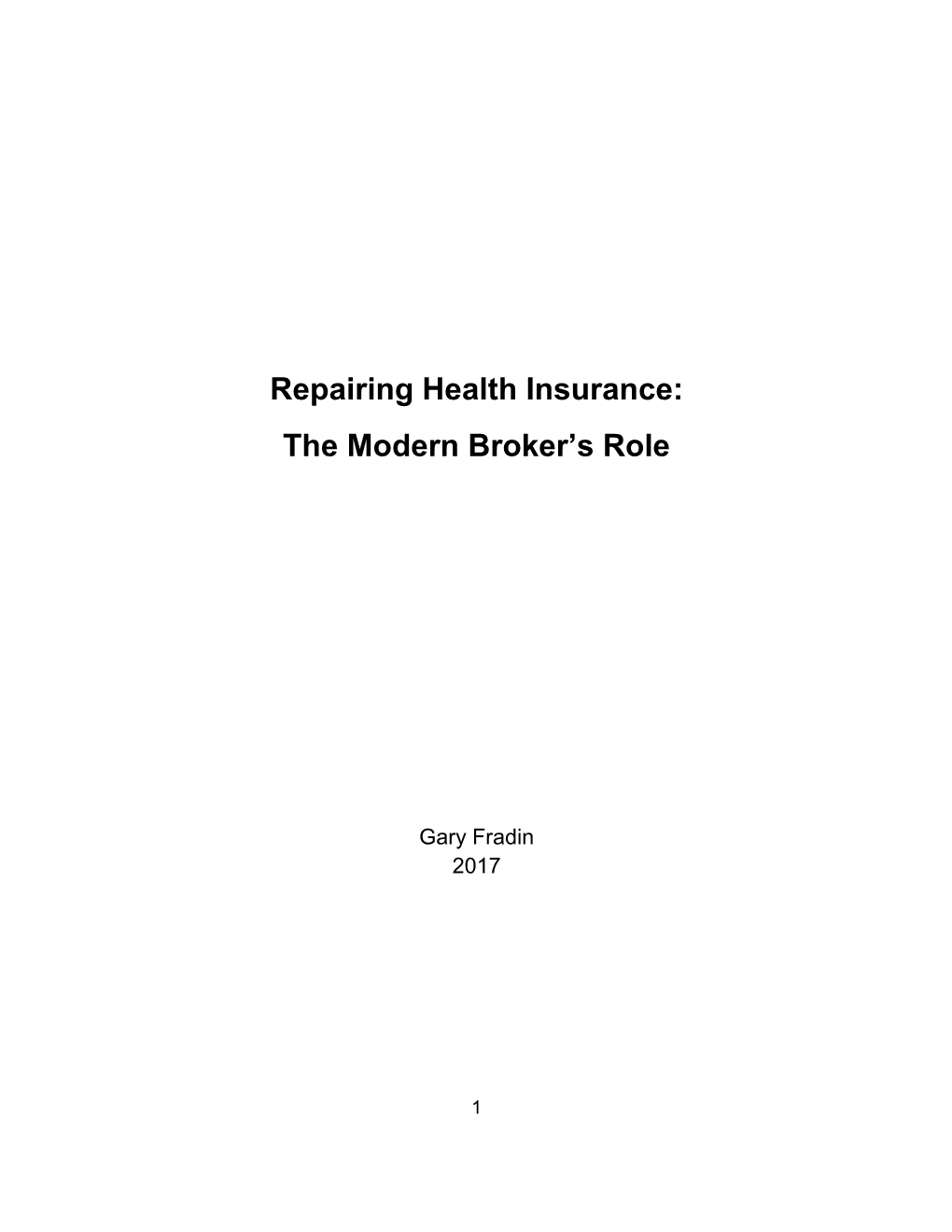 Repairing Health Insurance: the Modern Broker’S Role