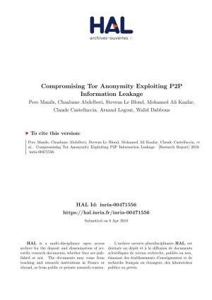 Compromising Tor Anonymity Exploiting P2P Information Leakage