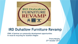 Ird Duhallow Furniture Revamp