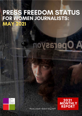 Press Freedom Status for Women Journalists: May 2021