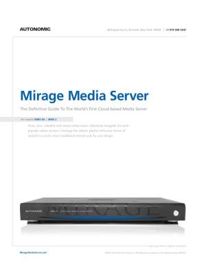 Mirage Media Server the Definitive Guide to the World’S First Cloud-Based Media Server