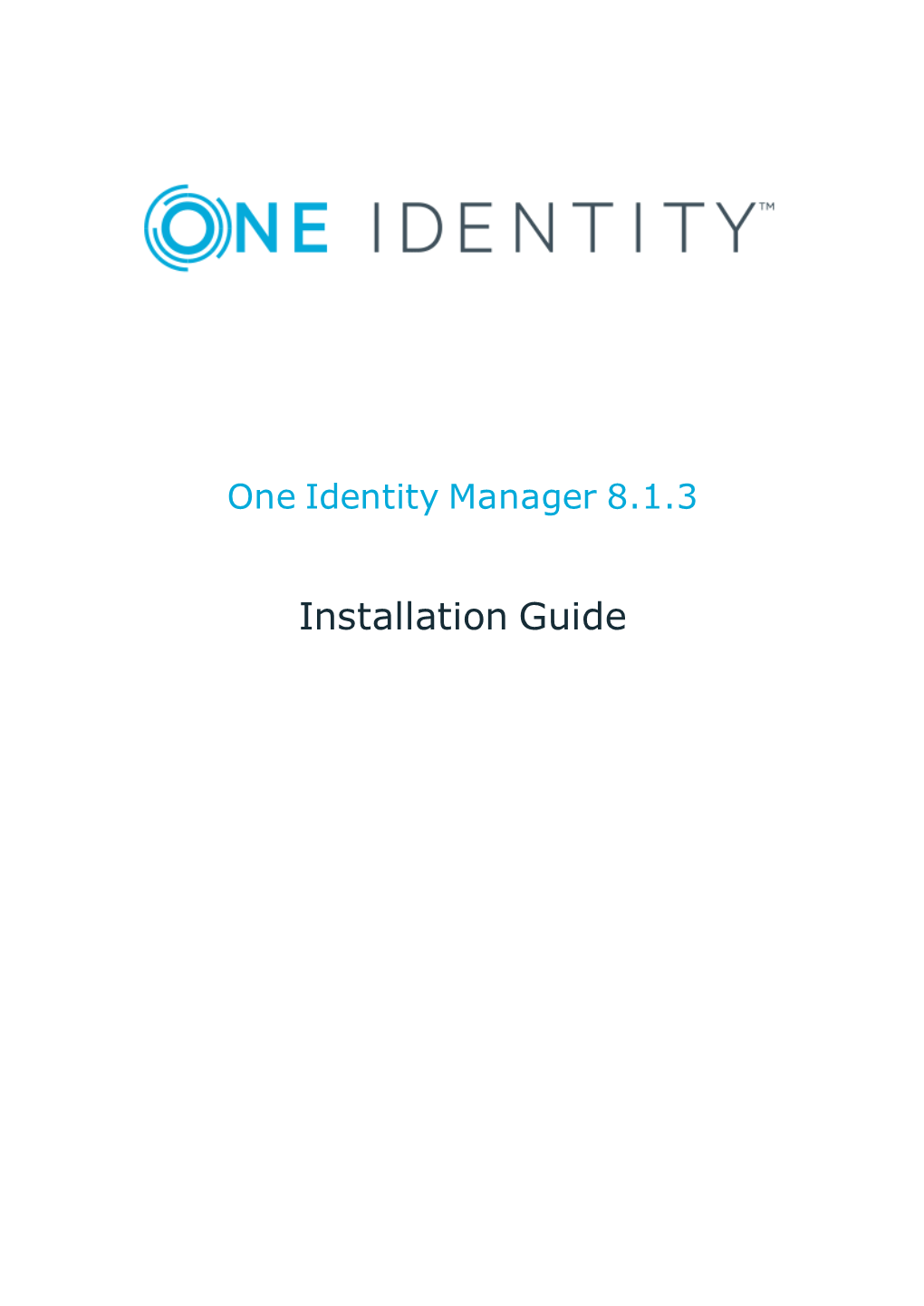 One Identity Manager Installation Guide Updated - June 2020 Version - 8.1.3 Contents