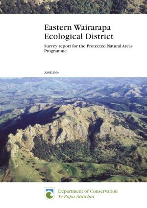 Eastern Wairarapa Ecological District Survey Report for the Protected Natural Areas Programme