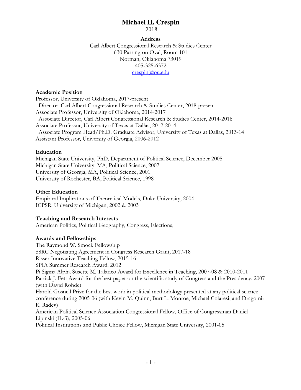 Michael H. Crespin 2018 Address Carl Albert Congressional Research & Studies Center 630 Parrington Oval, Room 101 Norman, Oklahoma 73019 405-325-6372 Crespin@Ou.Edu