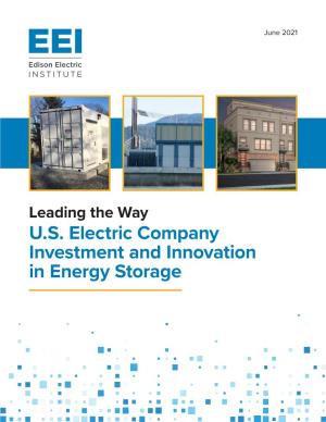 U.S. Electric Company Investment and Innovation in Energy Storage Leading the Way U.S