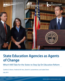 State Education Agencies As Agents of Change What It Will Take for the States to Step up on Education Reform