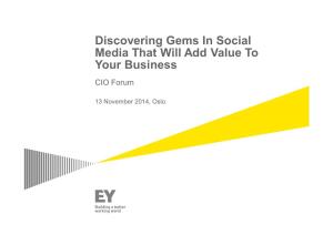 Discovering Gems in Social Media That Will Add Value to Your Business CIO Forum