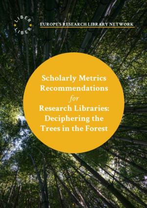 Scholarly Metrics Recommendations for Research Libraries: Deciphering the Trees in the Forest Table of Contents