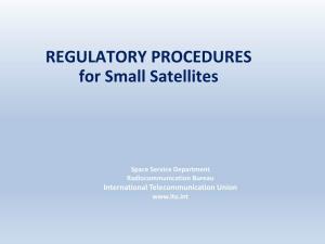 REGULATORY PROCEDURES for Small Satellites