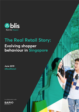 The Real Retail Story: Evolving Shopper Behaviour in Singapore
