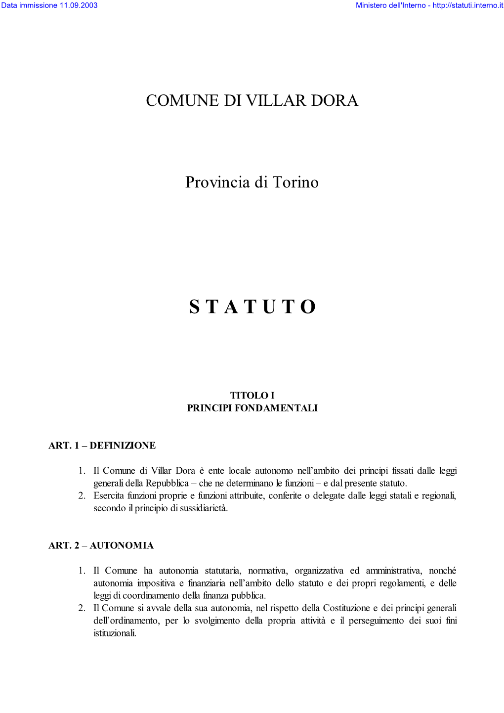 Statuto Comunale; B) Regolamento Del Consiglio Comunale; C) Piano Regolatore Generale E Strumenti Urbanistici Attuativi