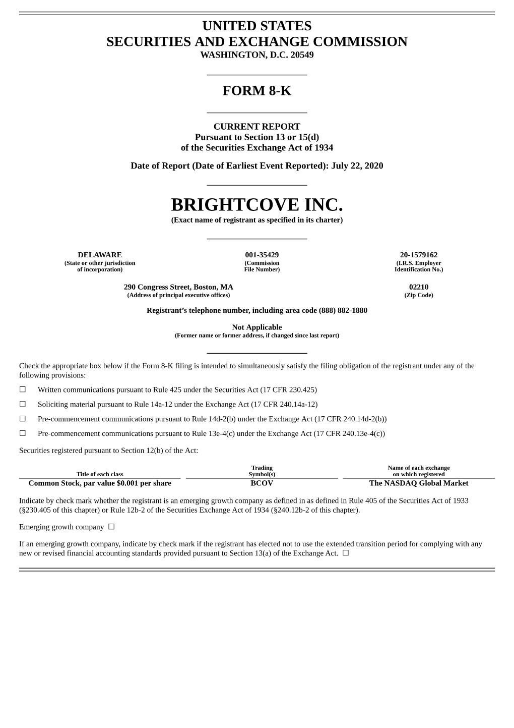 BRIGHTCOVE INC. (Exact Name of Registrant As Specified in Its Charter)