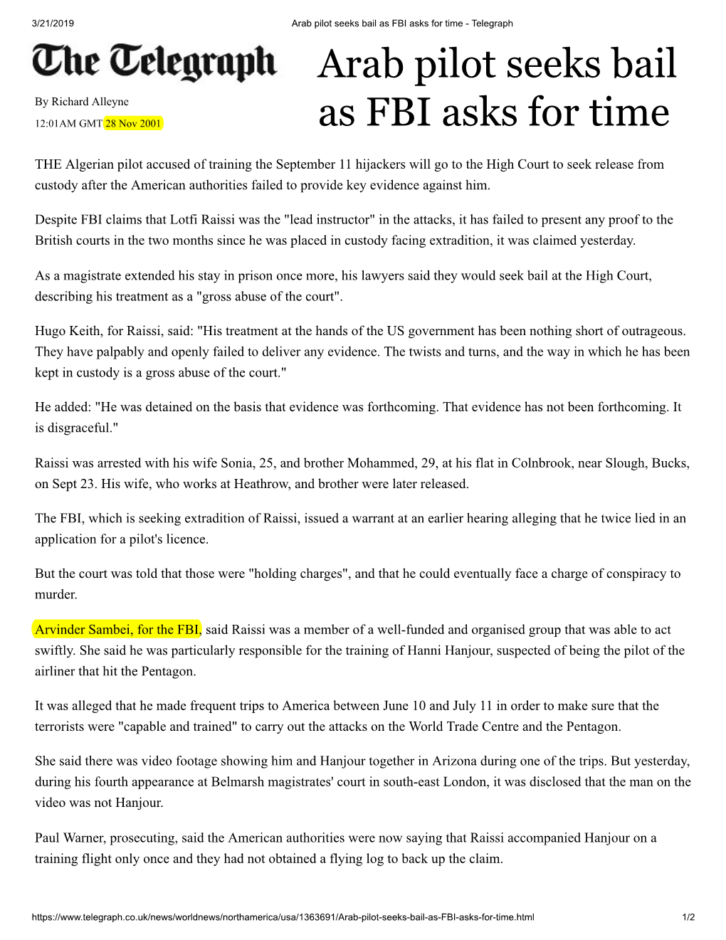 Arab Pilot Seeks Bail As FBI Asks for Time - Telegraph Arab Pilot Seeks Bail by Richard Alleyne 12:01AM GMT 28 Nov 2001 As FBI Asks for Time