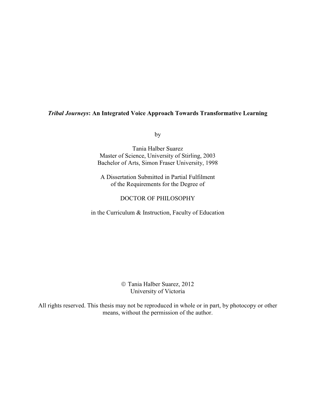 Tribal Journeys: an Integrated Voice Approach Towards Transformative Learning