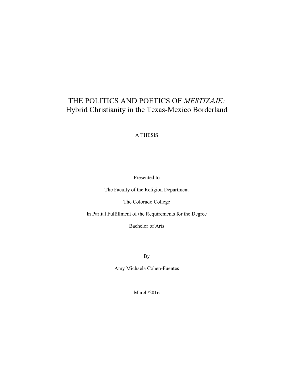 THE POLITICS and POETICS of MESTIZAJE: Hybrid Christianity in the Texas-Mexico Borderland