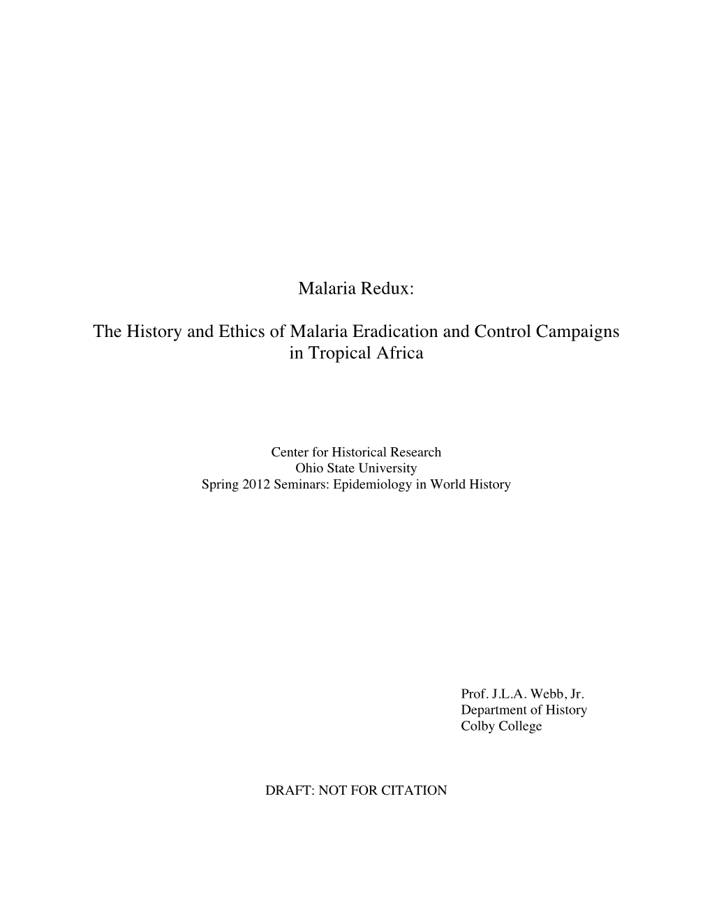 The History and Ethics of Malaria Eradication and Control Campaigns in Tropical Africa