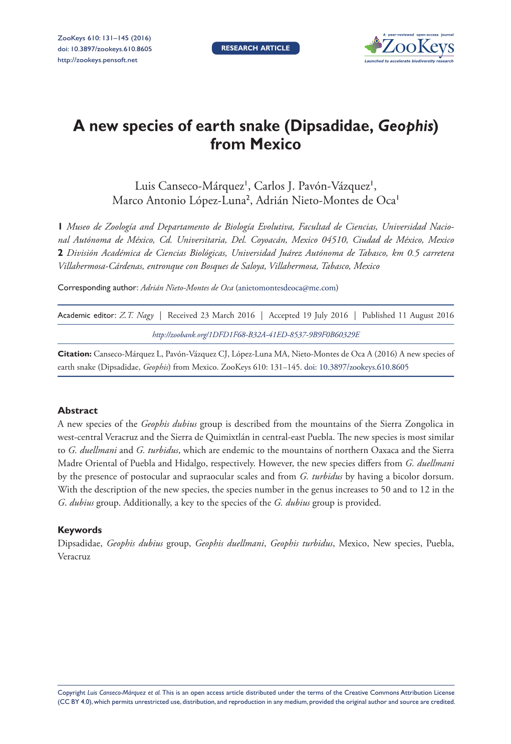 Dipsadidae, Geophis) from Mexico 131 Doi: 10.3897/Zookeys.610.8605 RESEARCH ARTICLE Launched to Accelerate Biodiversity Research