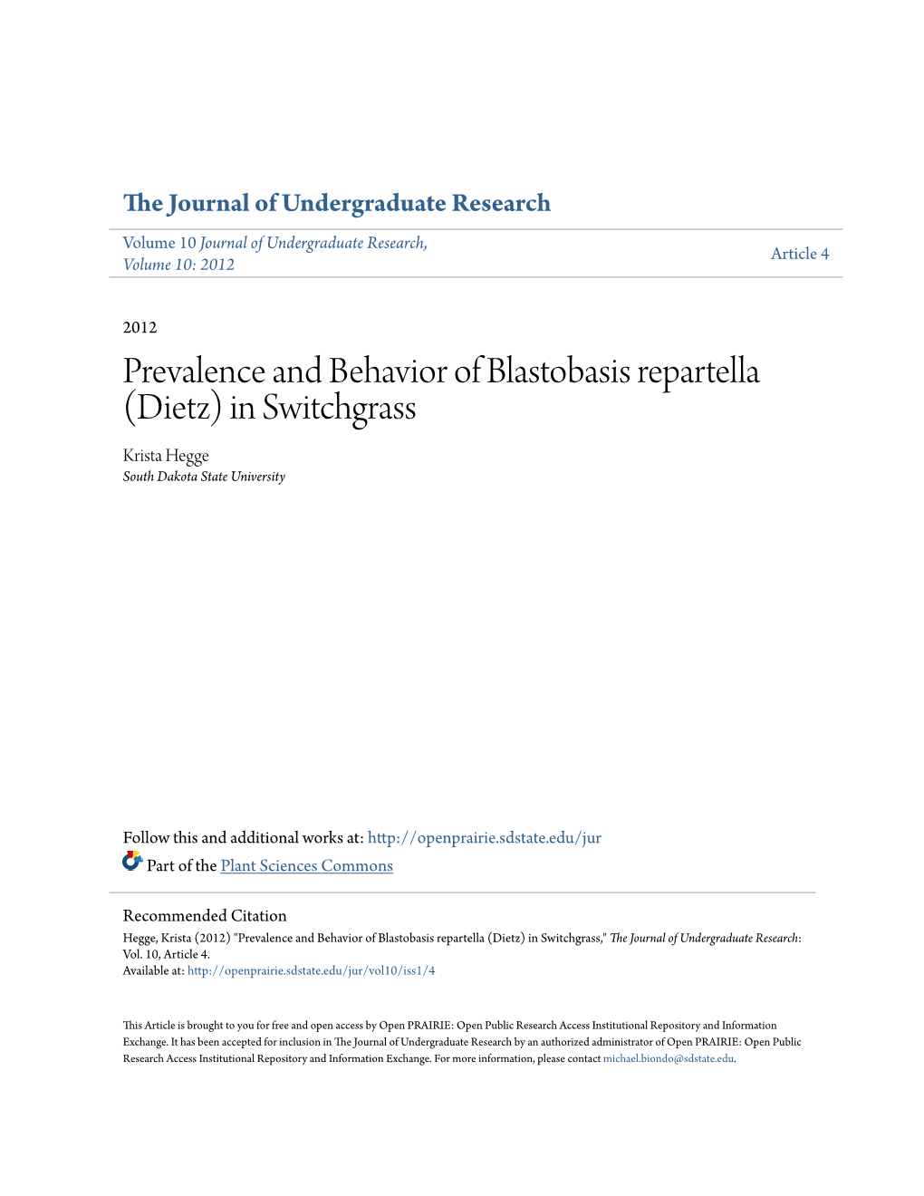 Prevalence and Behavior of Blastobasis Repartella (Dietz) in Switchgrass Krista Hegge South Dakota State University