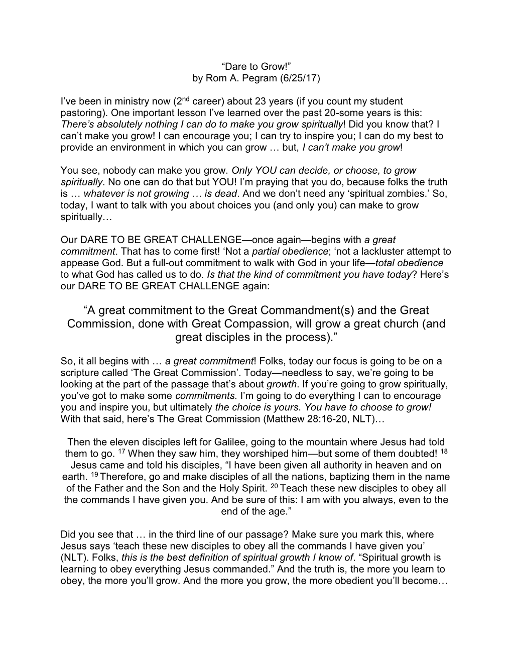 “A Great Commitment to the Great Commandment(S) and the Great Commission, Done with Great Compassion, Will Grow a Great Church (And Great Disciples in the Process).”