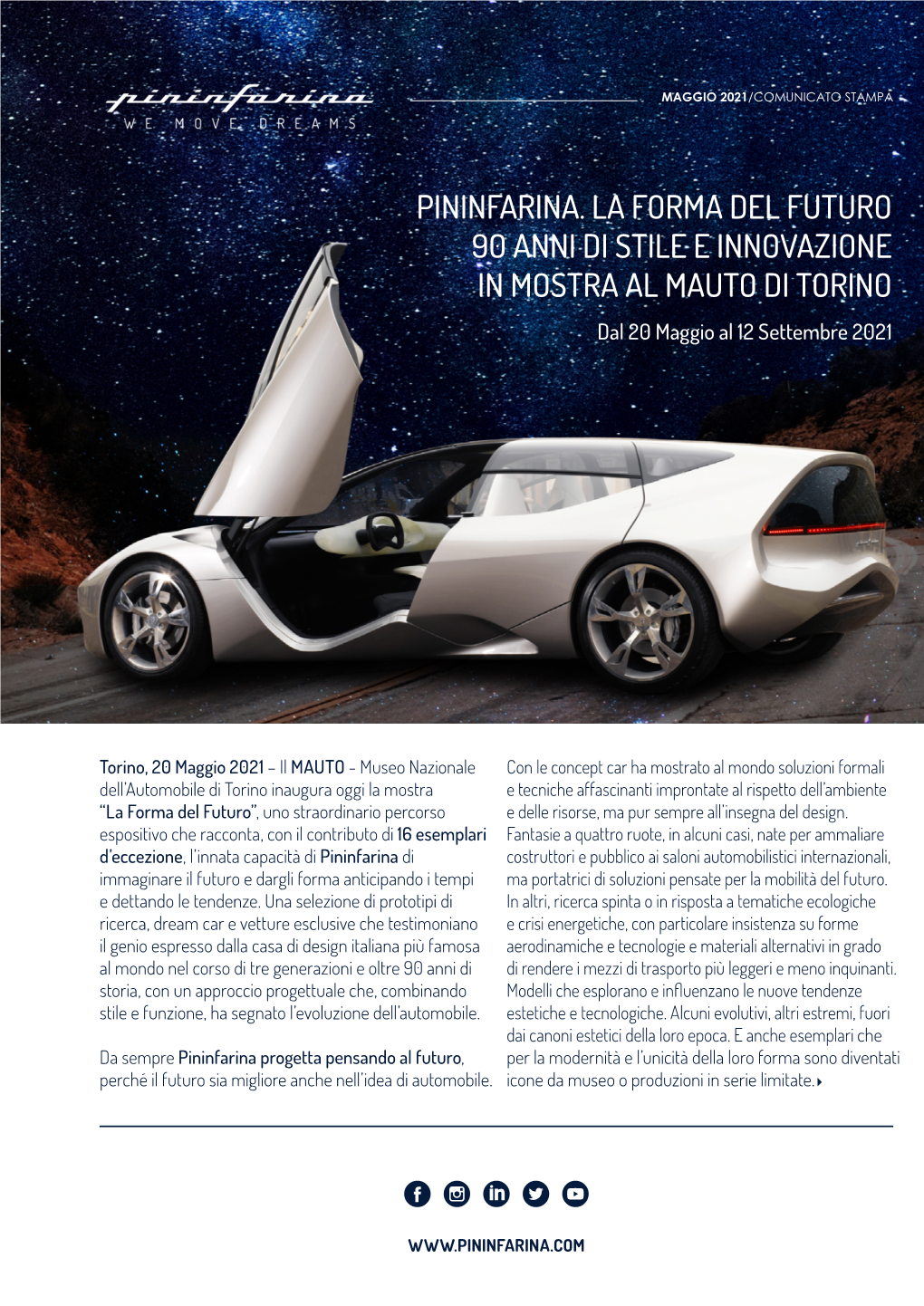 PININFARINA. LA FORMA DEL FUTURO 90 ANNI DI STILE E INNOVAZIONE in MOSTRA AL MAUTO DI TORINO Dal 20 Maggio Al 12 Settembre 2021