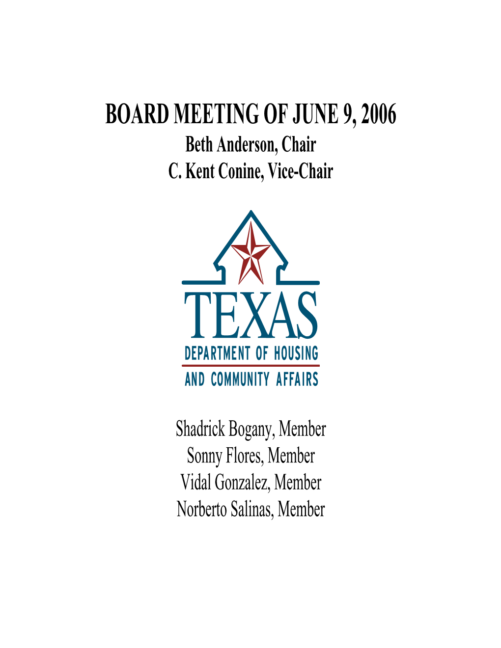 BOARD MEETING of JUNE 9, 2006 Beth Anderson, Chair C