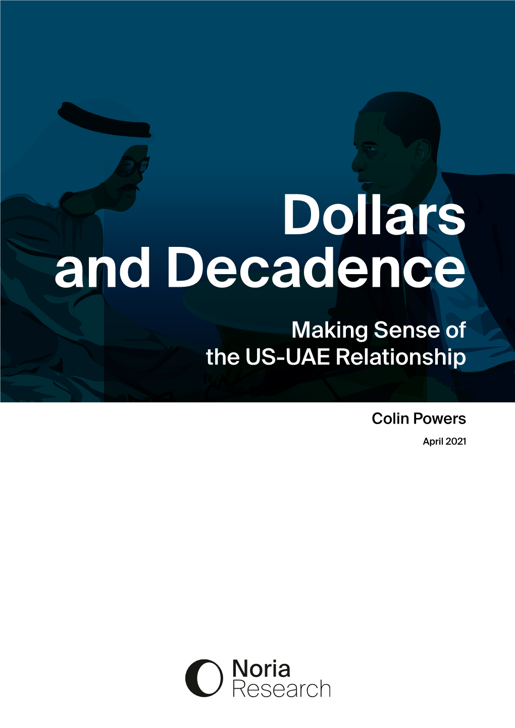 Dollars and Decadence Making Sense of the US-UAE Relationship