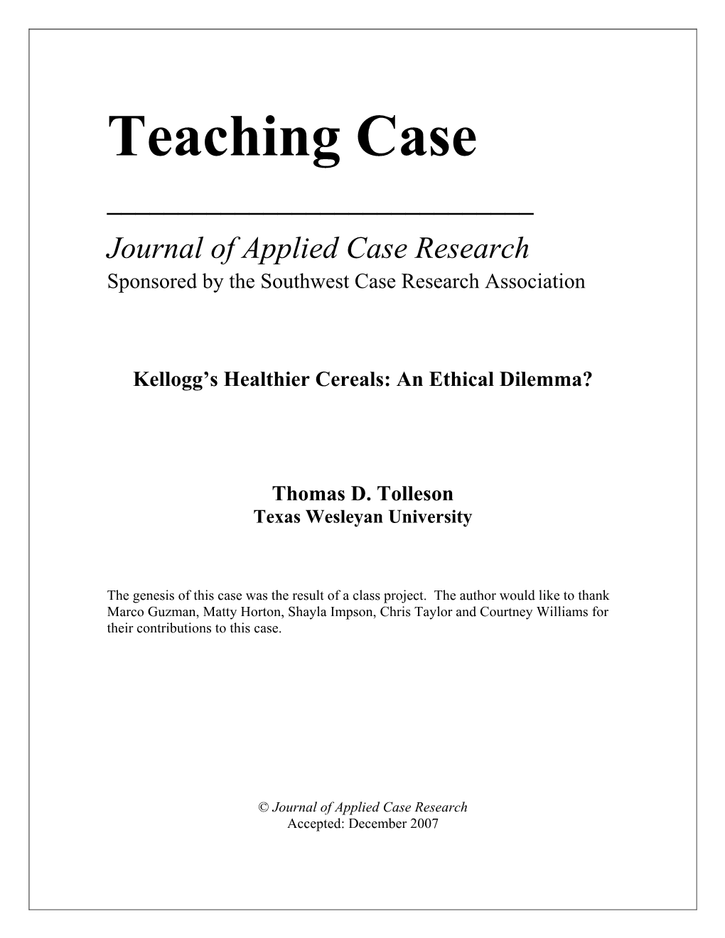 Teaching Case ______Journal of Applied Case Research Sponsored by the Southwest Case Research Association