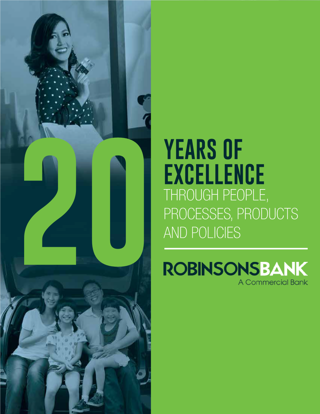 Years of Excellence Through People, Processes, Products 20 and Policies Annual 2017 Report