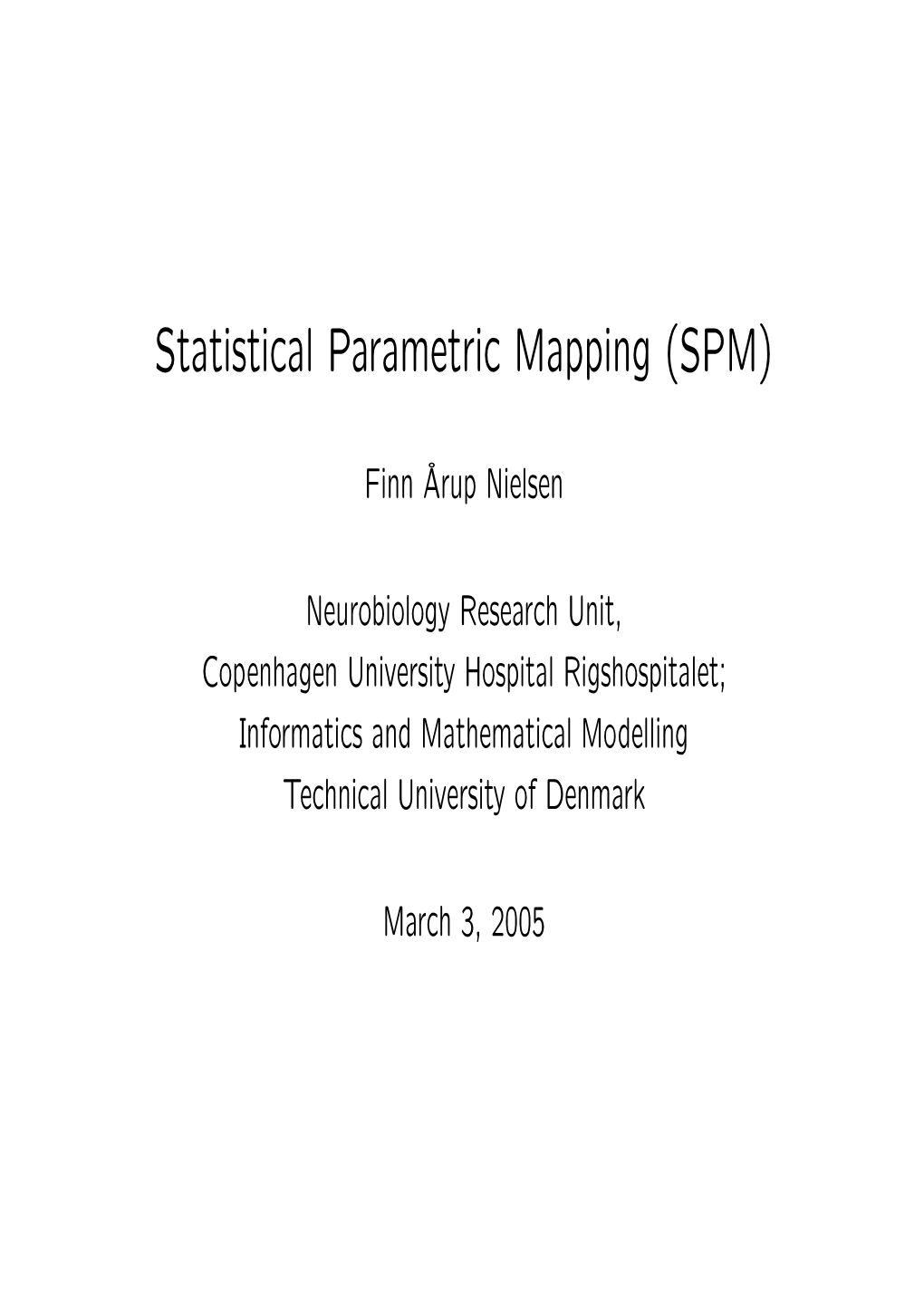 Statistical Parametric Mapping (SPM)