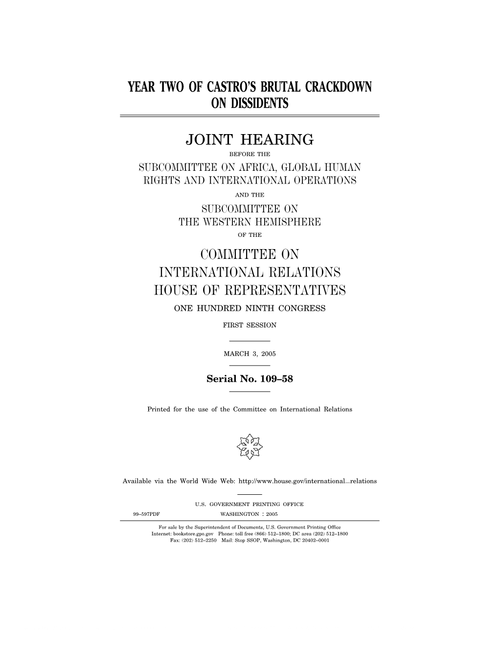 Year Two of Castro's Brutal Crackdown on Dissidents Joint Hearing Committee on International Relations House of Representative