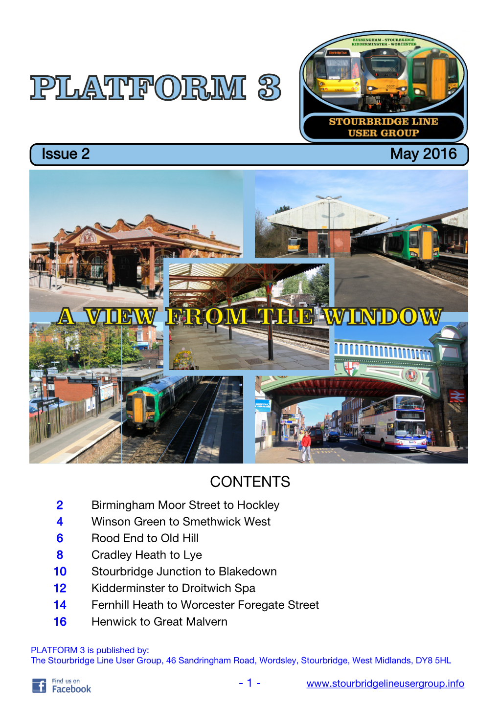 PLATFORM 3 Is Published By: the Stourbridge Line User Group, 46 Sandringham Road, Wordsley, Stourbridge, West Midlands, DY8 5HL