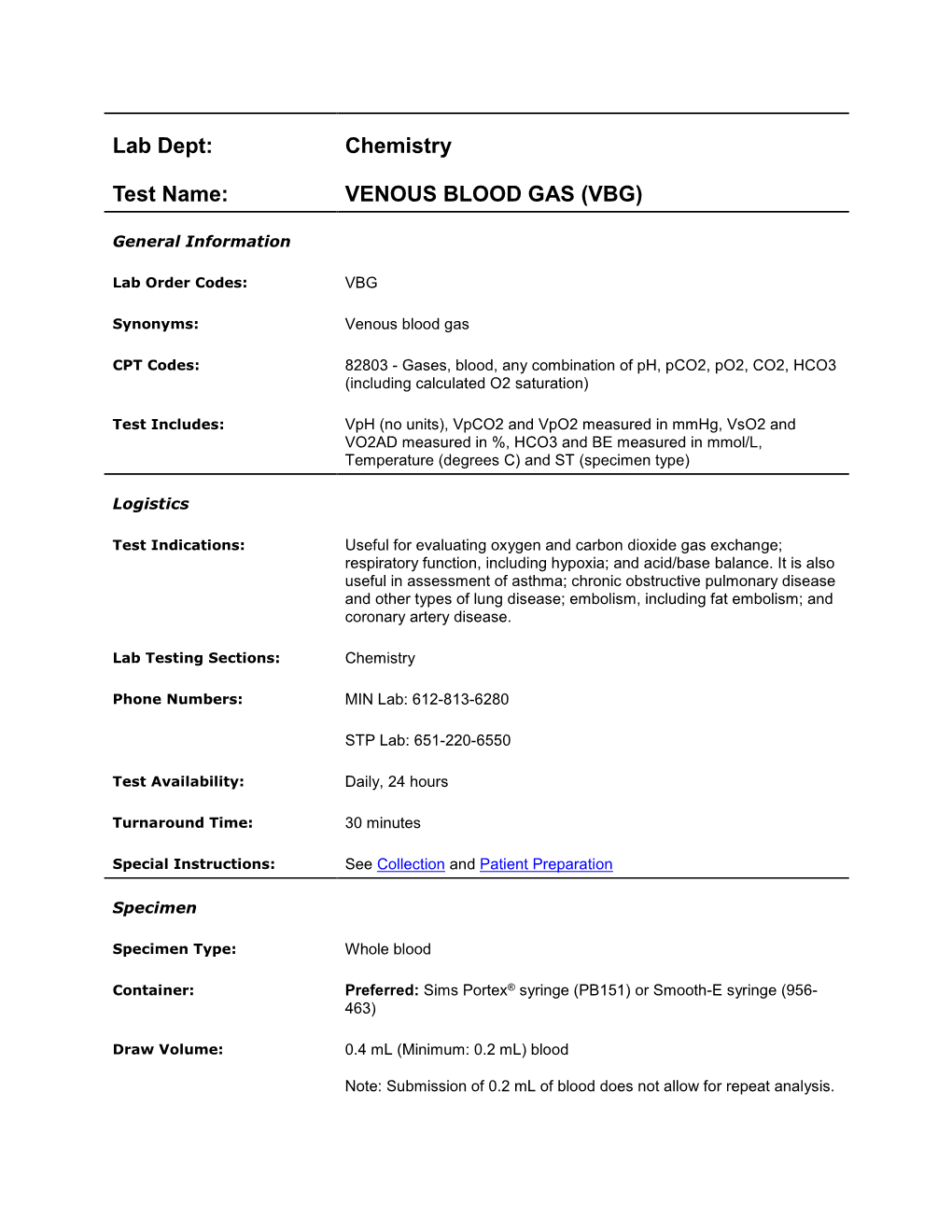 Lab Dept: Chemistry Test Name: VENOUS BLOOD GAS (VBG)