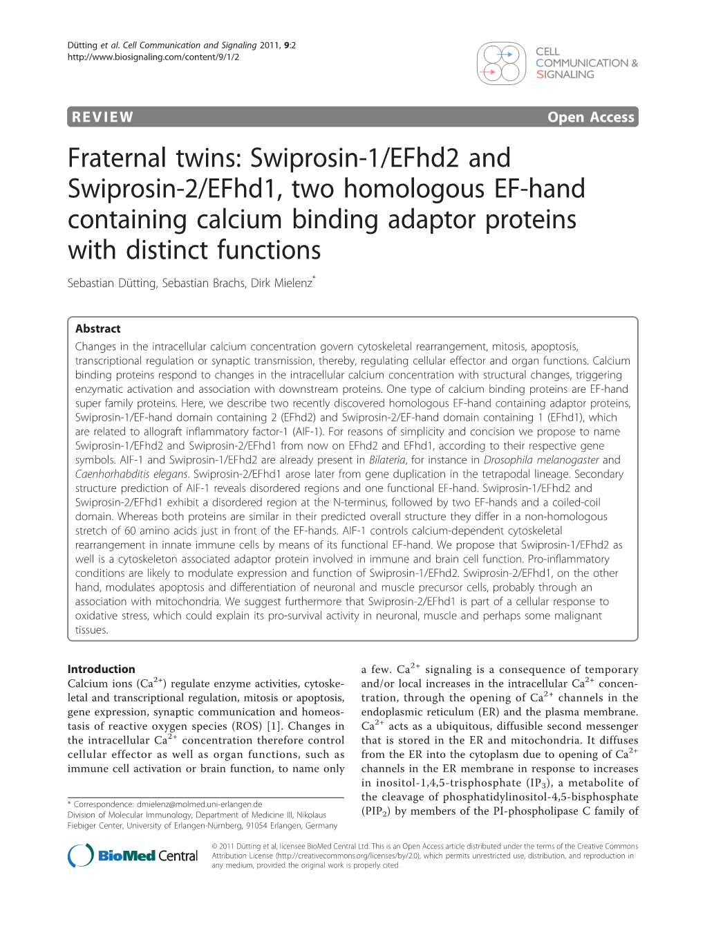 Fraternal Twins: Swiprosin-1/Efhd2 and Swiprosin-2/Efhd1, Two