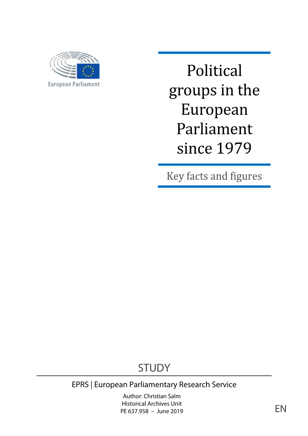 Political Groups in the European Parliament Since 1979: Key Facts and Figures