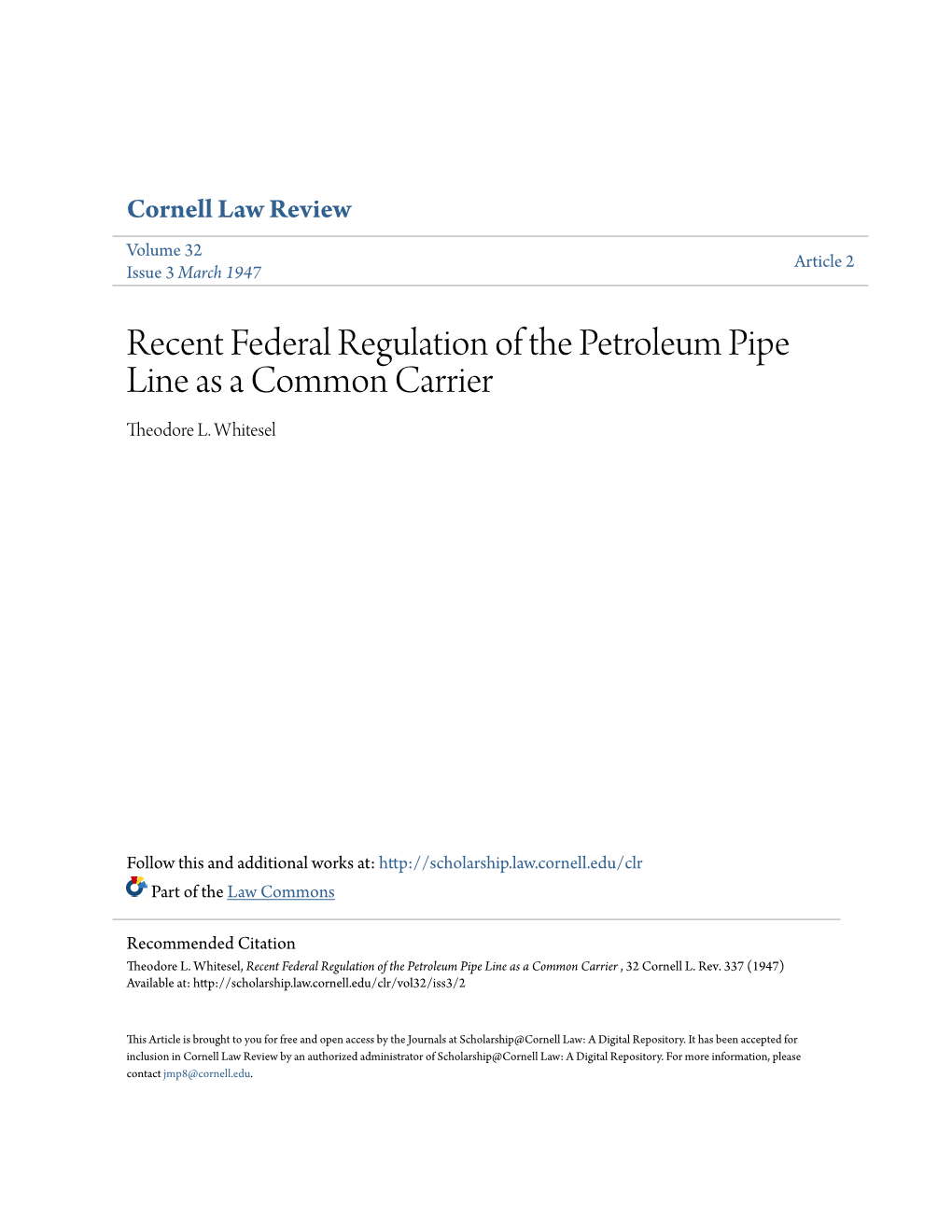 Recent Federal Regulation of the Petroleum Pipe Line As a Common Carrier Theodore L