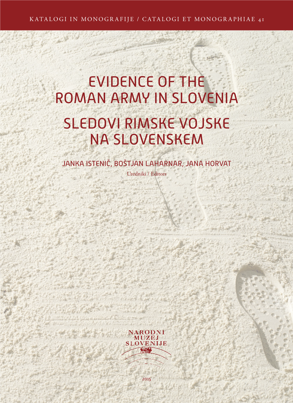 Evidence of the Roman Army in Slovenia Sledovi Rimske Vojske Na Slovenskem