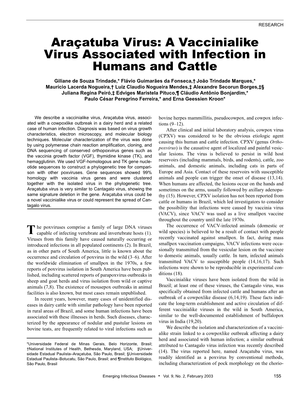 Araçatuba Virus: a Vaccinialike Virus Associated with Infection In