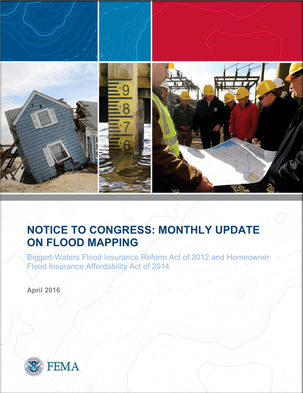 NOTICE to CONGRESS: MONTHLY UPDATE on FLOOD MAPPING Biggert-Waters Flood Insurance Reform Act of 2012 and Homeowner Flood Insurance Affordability Act of 2014