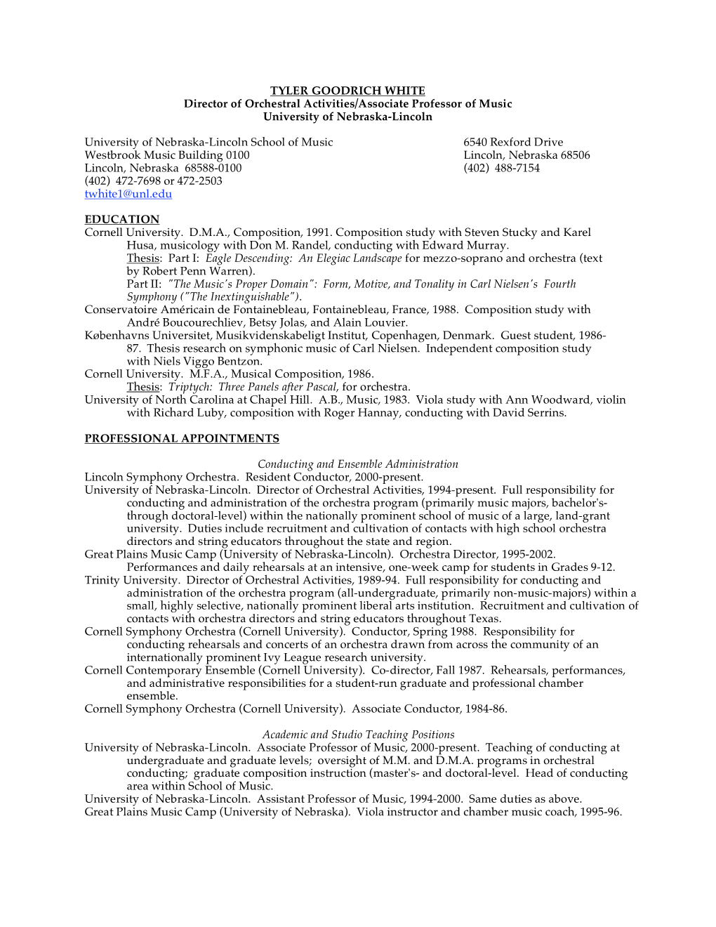 TYLER GOODRICH WHITE Director of Orchestral Activities/Associate Professor of Music University of Nebraska-Lincoln