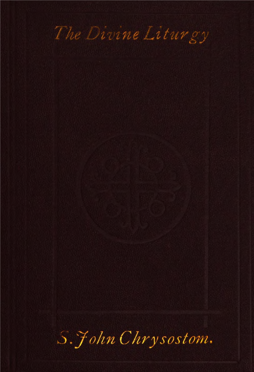 Service of the Divine and Sacred Liturgy of ... John Chrysostom. Transl