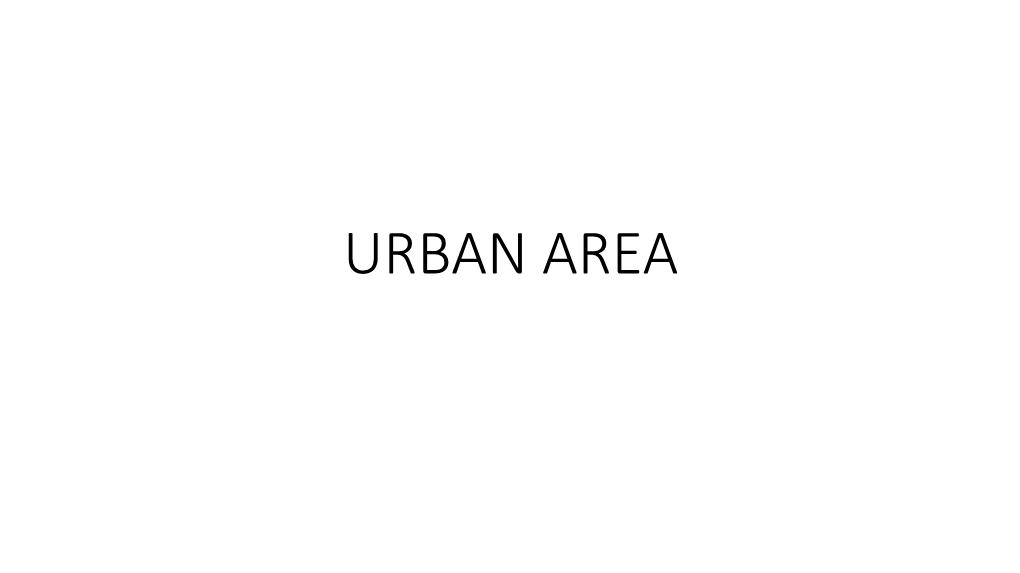 Urban Area Types of Urban Area