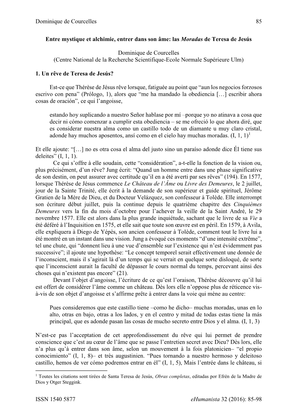 Dominique De Courcelles 85 ISSN 1540 5877 Ehumanista 32 (2016): 85-98 Entre Mystique Et Alchimie, Entrer Dans Son Âme: Las Mora