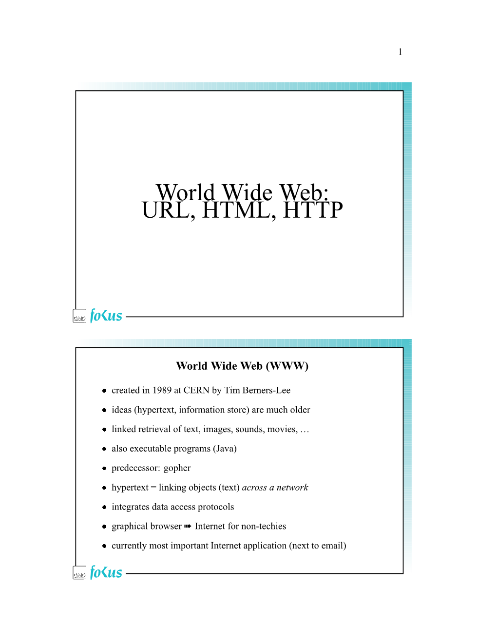 World Wide Web: URL, HTML, HTTP