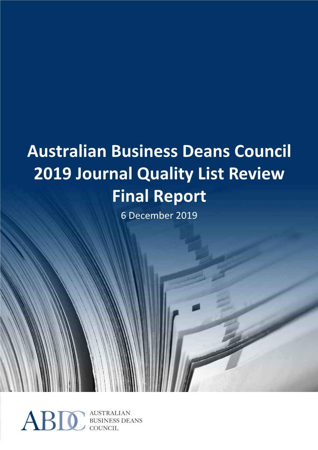 Australian Business Deans Council 2019 Journal Quality List Review Final Report 6 December 2019