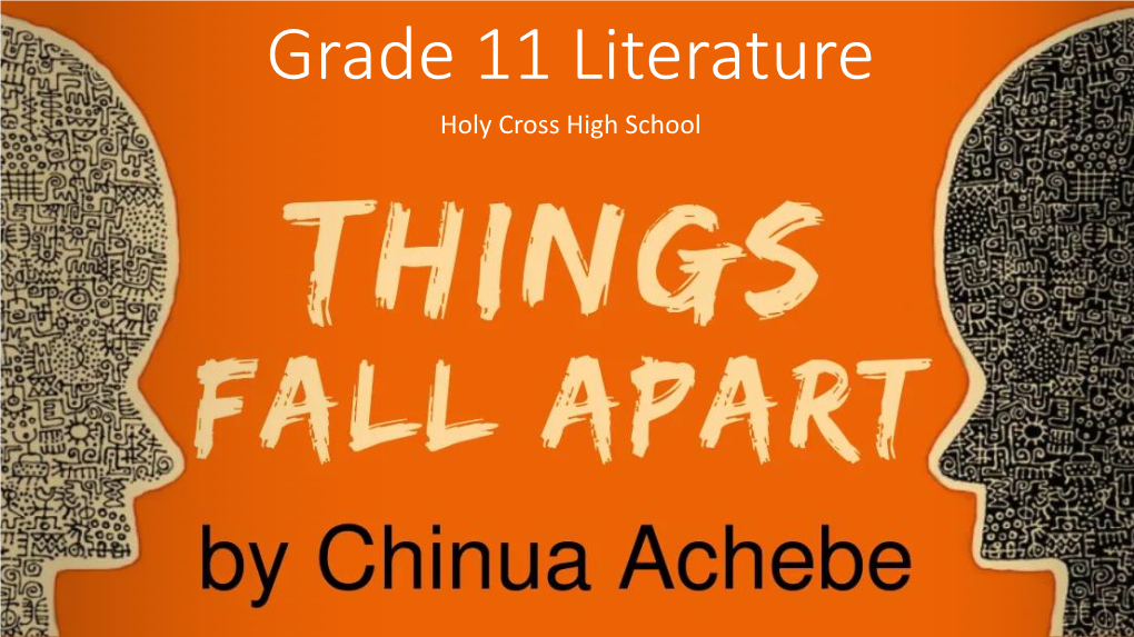 Chinua Achebe's Things Fall Apart Is Probably the Most Authentic Narrative Ever Written About Life in Nigeria at the Turn of the Twentieth Century